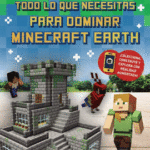 Domina Minecraft Earth: Todo lo que necesitas saber